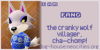 I am Fang the cranky wolf villager, cha-chomp!